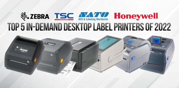 The Top Five In-Demand Desktop Label Printers of 2022